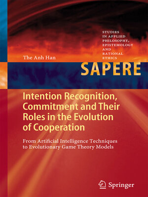cover image of Intention Recognition, Commitment and Their Roles in the Evolution of Cooperation